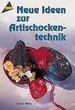 Neue Ideen zur Artischockentechnik.