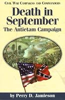Death in September: The Antietam Campaign (Civil War Campaigns and Commanders Series)