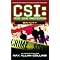The C.S.I. Novels (in order)