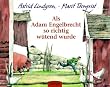 Als Adam Engelbrecht so richtig w�tend wurde