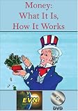 Money:  What It Is; How It Works DVD