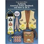 Authentic American Indian Beadwork and How to Do It: With 50 Charts for Bead Weaving and... by  Pamela Stanley-Millner