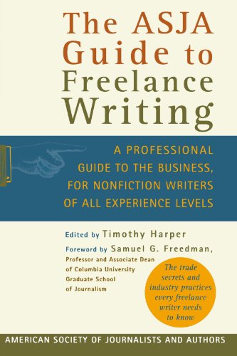 the asja guide to freelance writing a professional guide to the business for nonfiction writers of all experience