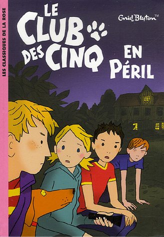 Le Club des Cinq, Tome 5 : Le Club des Cinq en péril