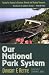 Book Our National Park System: Caring for America's Greatest Natural and Historic Treasures
