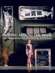 Dancing Around the Bride: Cage, Cunni...