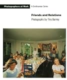 FRIENDS & RELATIONS PB (Photographers at Work)