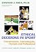 Book Ethical Decisions in Sport: Interscholastic, Intercollegiate, Olympic and Professional
