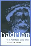 Review Routledge  / Hadrian: The Restless Emperor (Roman Imperial Biographies)