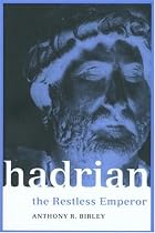 Hadrian: The Restless Emperor (Roman Imperial Biographies)