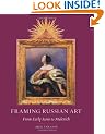 Framing Russian Art: From Early Icons to Malevich