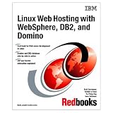 Linux Web Hosting with WebSphere DB2 and Domino