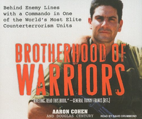 Brotherhood of Warriors: Behind Enemy Lines with a Commando in One of the World's Most Elite Counterterrorism Units