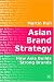 Asian Brand Strategy: How Asia Builds Strong Brands