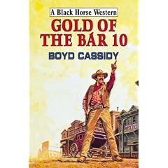 Gold of the Bar 10 (Black Horse Western)