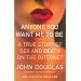 Anyone You Want Me to Be : A True Story of Sex and Death on the Internet