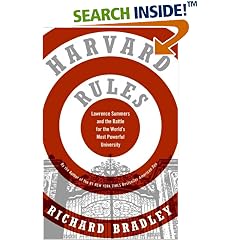 Harvard Rules: Lawrence Summers and the Battle for the World's Most Powerful University