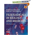 Free Radicals in Biology and Medicine by Barry Halliwell and John Gutteridge