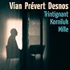 Vian, Pr�vert, Desnos