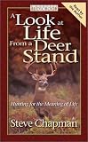 A Look at Life from a Deer Stand: Hunting for the Meaning of Life