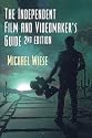 The Independent Film and Video-maker's Guide (Michael Wiese Productions)