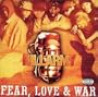 Fear, Love & War