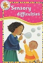 Sensory Difficulties (Special Needs in the Early Years)