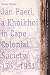 Book Jan Paerl: A Khoikhoi in Cape Colonial Society, 1761-1851 (TANAP Monographs on the History of Asian-European Interaction) (Tanap Monographs on the His