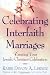 Celebrating Interfaith Marriages: Creating Your Jewish/Christian Ceremony