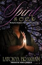 Spirit Seek: Words from Scriptures That Transform Your Life