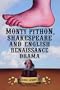 Monty Python, Shakespeare and English Renaissance Drama