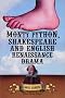 Monty Python, Shakespeare and English Renaissance Drama