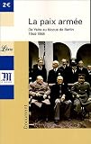 La paix arm�e : De Yalta au blocus de Berlin 1944-1948