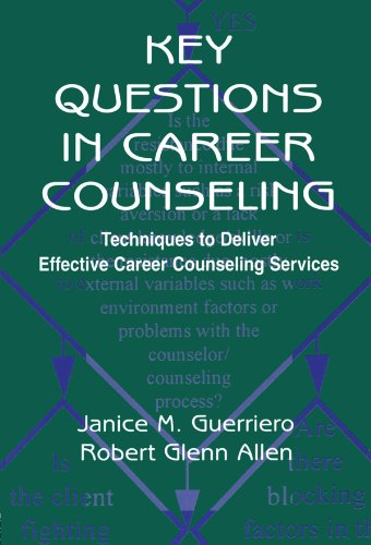 Key Questions in Career Counseling: Techniques To Deliver Effective Career Counseling Services