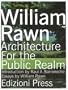 William Rawn:  Architecture for the Public Realm