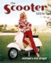Scooter Bible: From Cushman to Vespa,the Ultimate History and Buyer's Guide