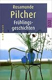 Fr&uuml;hlingsgeschichten - Rosamunde Pilcher