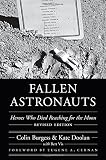 Fallen Astronauts: Heroes Who Died Reaching for the Moon, Revised Edition (Outward Odyssey: A People's History of Spaceflight)