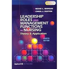 Leadership Roles and Management Functions in Nursing: Theory and Application