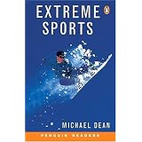 Extreme Sports, Level 2, Penguin Readers by Michael Dean