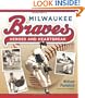 Milwaukee Braves: Heroes and Heartbreak