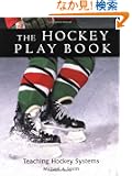 The Hockey Play Book: Teaching Hockey Systems
