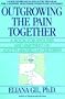 Outgrowing the Pain Together