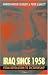Iraq Since 1958: From Revolution to Dictatorship