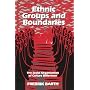Ethnic Groups and Boundaries