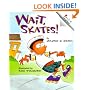 Wait, Skates! (Rookie Readers)