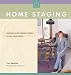 Home Staging: Creating Buyer-Friendly Rooms to Sell Your House
