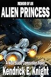 Memoir of an Alien Princess (A Nick Blade Companion Novel Book 1)