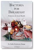 Bacteria for Breakfast: Probiotics for Good Health