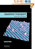 Quantum Transport: Atom to Transistor